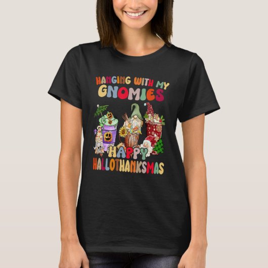 Hanging With My Gnomies Happy Hallothanksmas Gnome T-shirt (Voorkant)