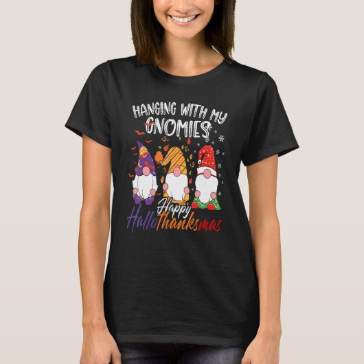 Hanging With My Gnomies Happy Hallothanksmas Gnome T-shirt (Voorkant)