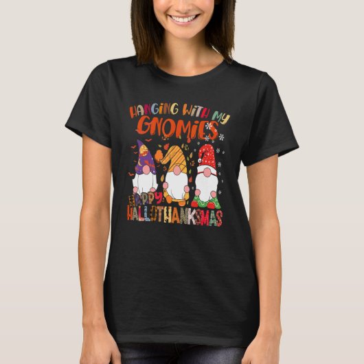 Hanging With My Gnomies Happy Hallothanksmas Gnome T-shirt (Voorkant)
