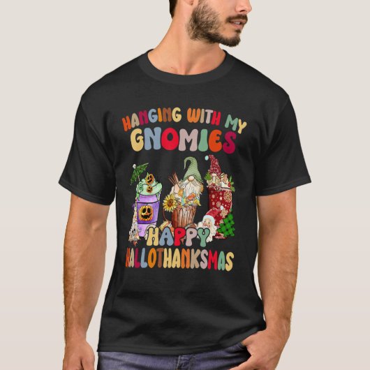 Hanging With My Gnomies Happy Hallothanksmas Gnome T-shirt (Voorkant)