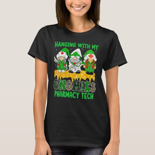 Hanging With My Gnomies Pharmacy Tech Squad St Pat T-shirt (Voorkant)