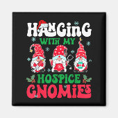 Hanging With My Hosce Gnomies Nurse Gnome Funny Ch Magneet (Voorkant)
