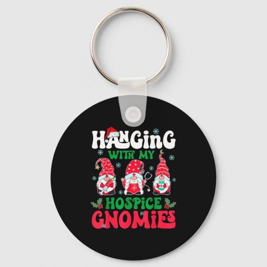 Hanging With My Hosce Gnomies Nurse Gnome Funny Ch Sleutelhanger (Voorkant)