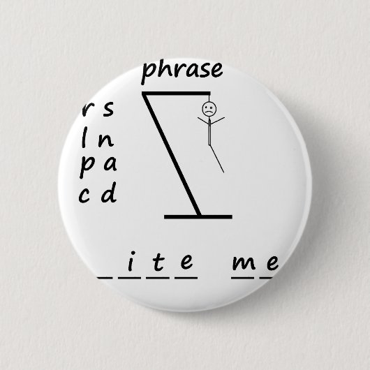 Hangman Bite Me Ronde Button 5,7 Cm (Voorkant)