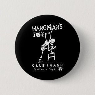 Hangmans Joke Retro Halloween 1994 Club Trash Crow Ronde Button 5,7 Cm