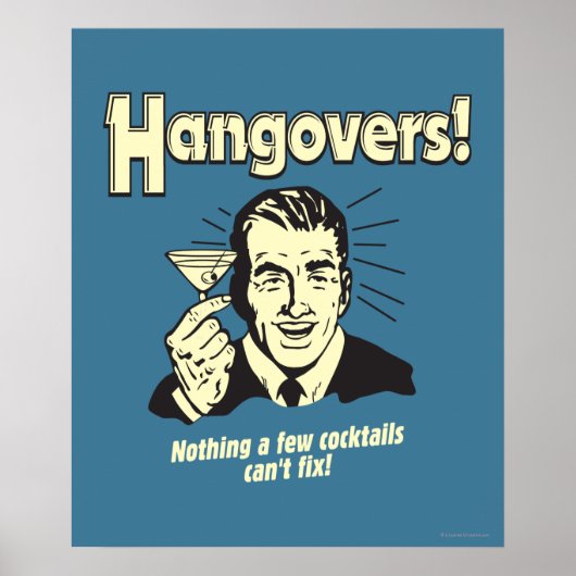 Hangovers: Nothing Cocktail Can't Fix Poster (Voorkant)