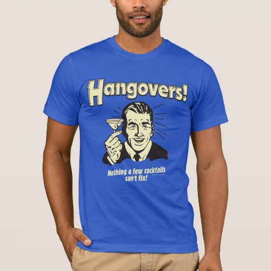 Hangovers: Nothing Cocktail Can't Fix T-shirt (Voorkant)