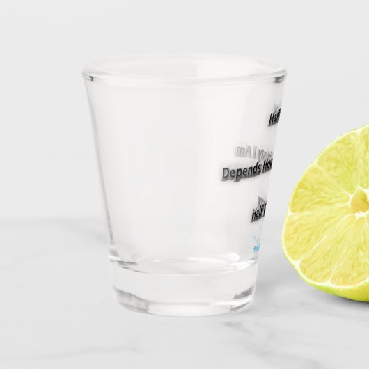 Hangt af hoe dorstig ik ben. shot glas (Links)