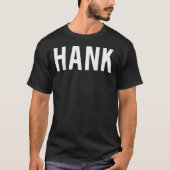 Hank T Shirt - Cool nieuwe grappige naam fan goedk (Voorkant)