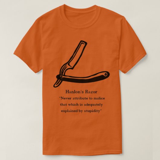 Hanlons Razor Inspirerend Quote T-shirt (Design voorkant)
