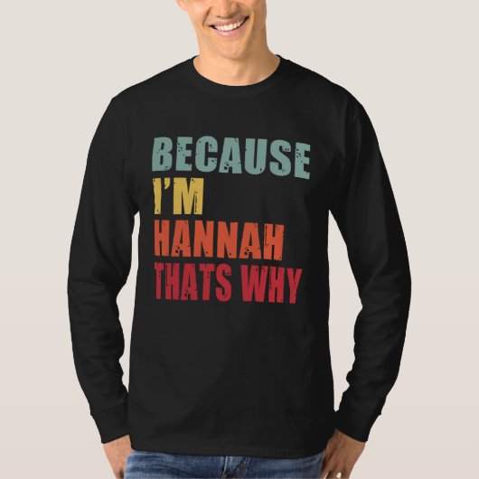 Hannah I m Everyone is Talking About Hannah T-shirt (Voorkant)