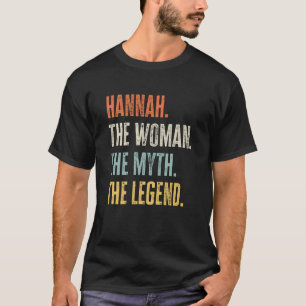 Hannah The Best Woman Myth Legend Best Name Hannah T-shirt