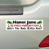 Hanoi Jane is pro-abortus Bumpersticker (Op auto)