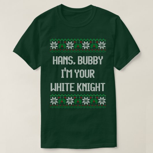 Hans bubby In je witte ridder T-shirt (Design voorkant)