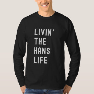 Hans Leeft Het Hans Leven Naam Grappig T-shirt