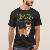 Hans So Low Corgi T-shirt (Voorkant)