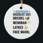 Hanukkah 2021 Checklist Dreidel Menorah Face mask Keramisch Ornament<br><div class="desc">chanukah,  menorah,  hanukkah,  dreidel,  joods,  gevaccineerd,  vakantie,  latkes,  kerstmis, </div>