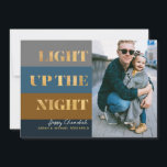 Hanukkah Chanukah Gold Light Up the Night Photo<br><div class="desc">Onze Hanukkah / Chanukah Gold Light up The Night Holiday card is een elegante,  klare manier om uw wensen over de Hanoeka/Chanoeka te delen met vrienden,  familie en klanten! Met ruimte om u aan te passen met jouw naam en Foto. Vragen? ons of e-mail: bestdresssedbread@gmail.com. Happy Chanukah!!</div>