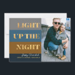 Hanukkah Chanukah Gold Light Up the Night Photo<br><div class="desc">Onze Hanukkah / Chanukah Gold Light up The Night Holiday card is een elegante,  klare manier om uw wensen over de Hanoeka/Chanoeka te delen met vrienden,  familie en klanten! Met ruimte om u aan te passen met jouw naam en Foto. Vragen? ons of e-mail: bestdresssedbread@gmail.com. Happy Chanukah!!</div>