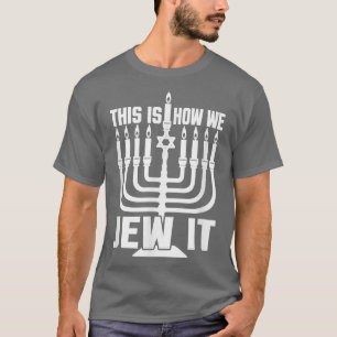 Hanukkah, dit is hoe we het joden, Mannen vrouwen T-shirt