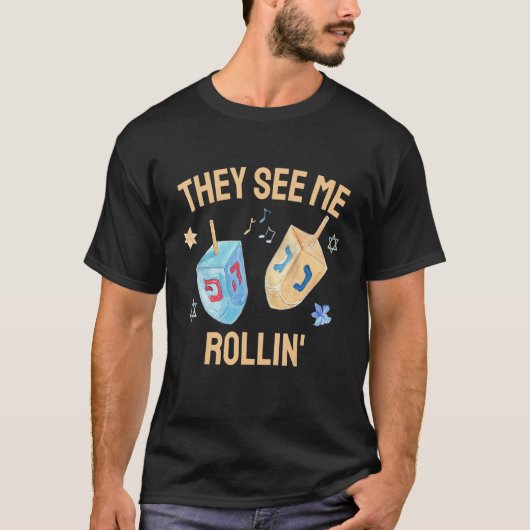 Hanukkah Dreidel They See Me Rollin  Jewish Chanuk T-shirt (Voorkant)