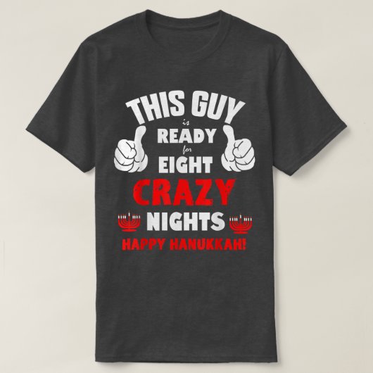 Hanukkah Eight Crazy Nights grappig T-shirt (Design voorkant)