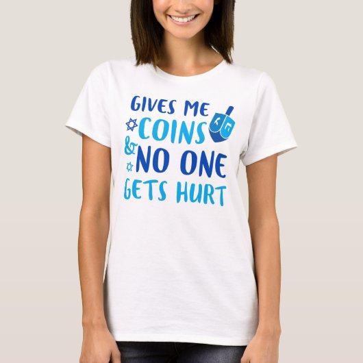 Hanukkah geeft me munt die niemand pijn doet. t-shirt (Voorkant)