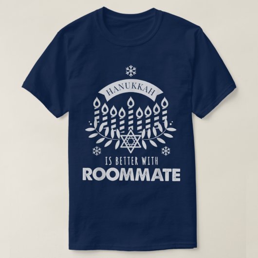 Hanukkah Is Better with Roommate Matching Family T T-shirt (Design voorkant)