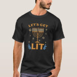 Hanukkah Lets krijgen Lit Menorah Funny Hebreeuws  T-shirt<br><div class="desc">Hanukkah Lets krijgen Lit Menorah Funny Hebrew Jewish Holiday</div>