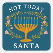 HANUKKAH NIET VANDAAG SANTA Funny Bloemen Hand-get Vierkante Sticker (Voorkant)