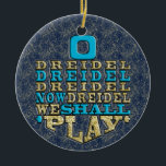 Hanukkah "O Dreidel Dreidel.."/Circle Ornament<br><div class="desc">Hanukkah "O Dreidel Dreidel Now Dreidel We will Play/Gold, Blue"/Circle Ornament. (2 zijdelings) Bedankt voor het stoppen en winkelen. Veel waardering! Happy Chanukah/Hanukkah! Breng veel meer vakantiewenk aan uw boom met een aangepast keramisch ornament. Voeg familiefoto's, afbeeldingen, en persoonlijk bericht aan beide kanten van dit ornament toe. Een streng gouden...</div>
