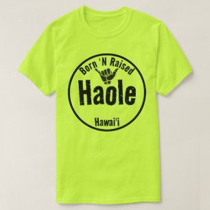 HAOLE BORN 'N RAISE TRIBAL SHAKA HAWAII T-SHIRT