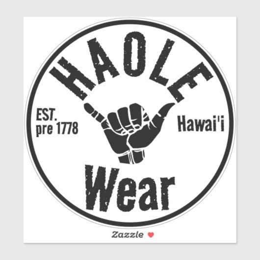 HAOLE DRAAG EST pre 1778 SHAKA HAWAII Sticker (Vel)