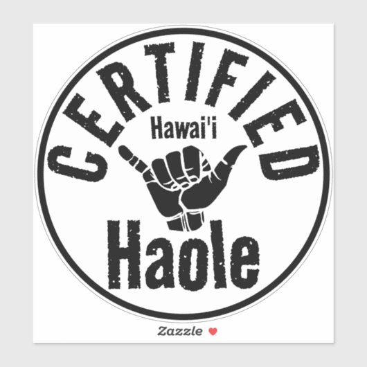 HAOLE GECERTIFICEERD SHAKA HAWAII STICKER (Vel)