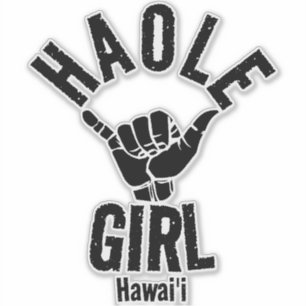 HAOLE GIRL SHAKA HAWAII STICKER