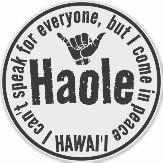 HAOLE - IK KOM IN VREDE SHAKA HAWAII STICKER (Voorkant)