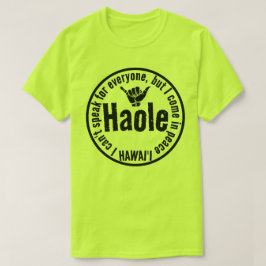 HAOLE - IK KOM IN VREDE SHAKA HAWAII T-SHIRT