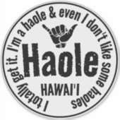 HAOLE - IK SNAP HET HELEMAAL SHAKA HAWAII STICKER (Voorkant)