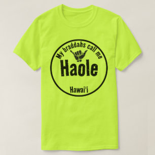 HAOLE MIJN BRADDA'S NOEMEN ME TRIBAL SHAKA HAWAÏ T-SHIRT