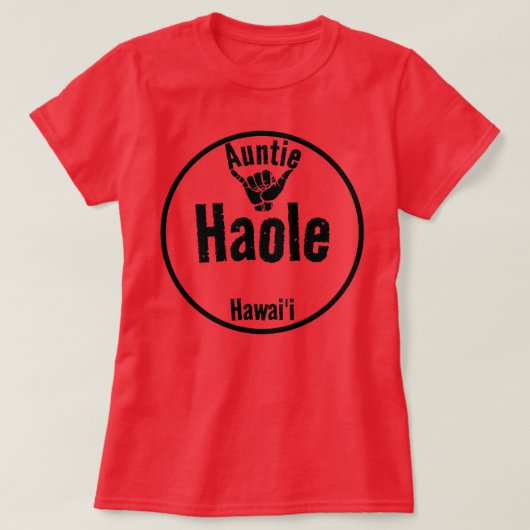 HAOLE TANTE SHAKA HAWAII T-SHIRT (Design voorkant)