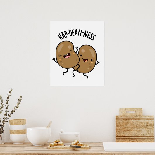 Hap-bean-ness Funny Bean Pun Poster (Keuken)