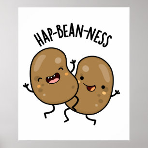 Hap-bean-ness Grappige bonen Puns Poster
