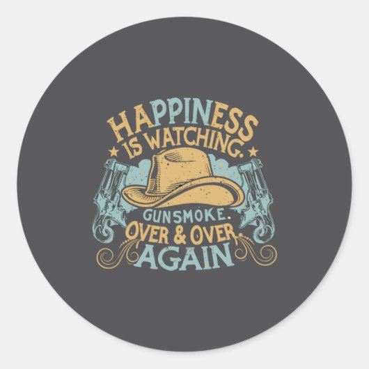 Hapness Is Watching Gunsmoke Funny Cowboy Hat  Ronde Sticker (Voorkant)