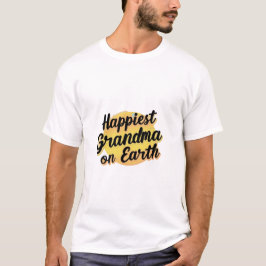 happiest grandma ok earth t-shirt