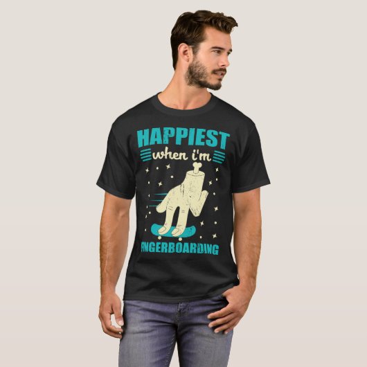 Happiest When I m Fingerboarding Finger Skateboard T-shirt (Voorkant volledig)