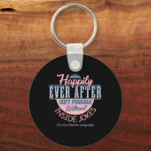 Happily Ever After With Inside Jokes Unusual Valen Sleutelhanger (Voorkant)