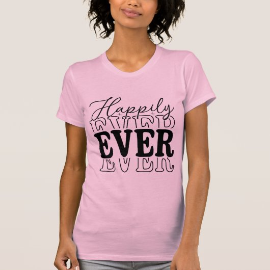 Happily Ever – Minimal Romantic Typography T-shirt (Voorkant)