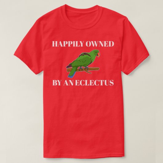 Happily Pet Parrot Owner Eclectus print T-shirt (Design voorkant)