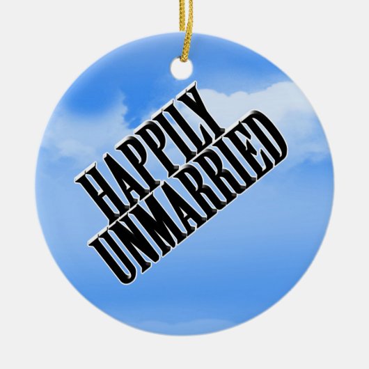 HAPPILY UNMARRIED KERAMISCH ORNAMENT (Voorkant)