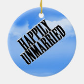 HAPPILY UNMARRIED KERAMISCH ORNAMENT (Achterkant)